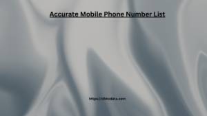 Accurate Mobile Phone Number List