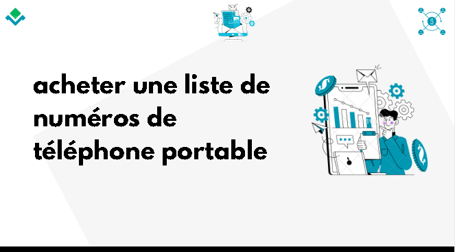 acheter une liste de numéros de téléphone portable