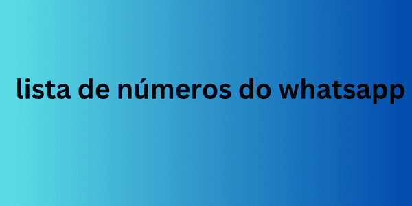 lista de números do whatsapp